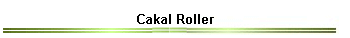 Cakal Roller