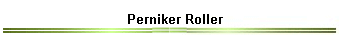 Perniker Roller