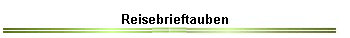 Reisebrieftauben