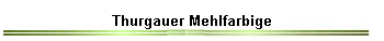Thurgauer Mehlfarbige
